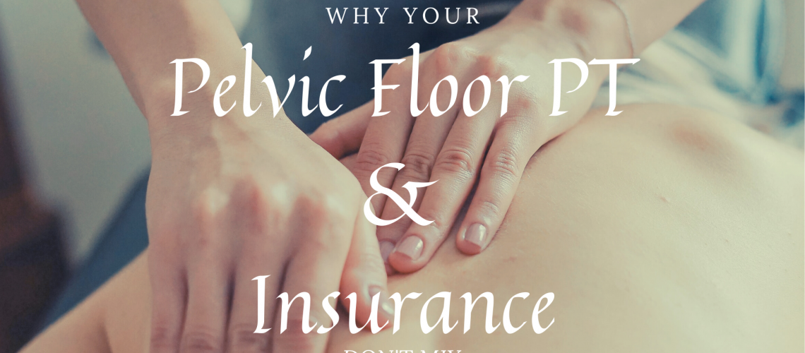 Pelvic Floor PT & Insurance